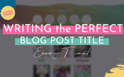 Writing the Perfect Blog Post Title | Blogging for Photographers