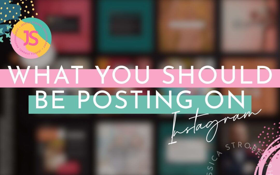 What should you be posting on Instagram? | Social Media Management